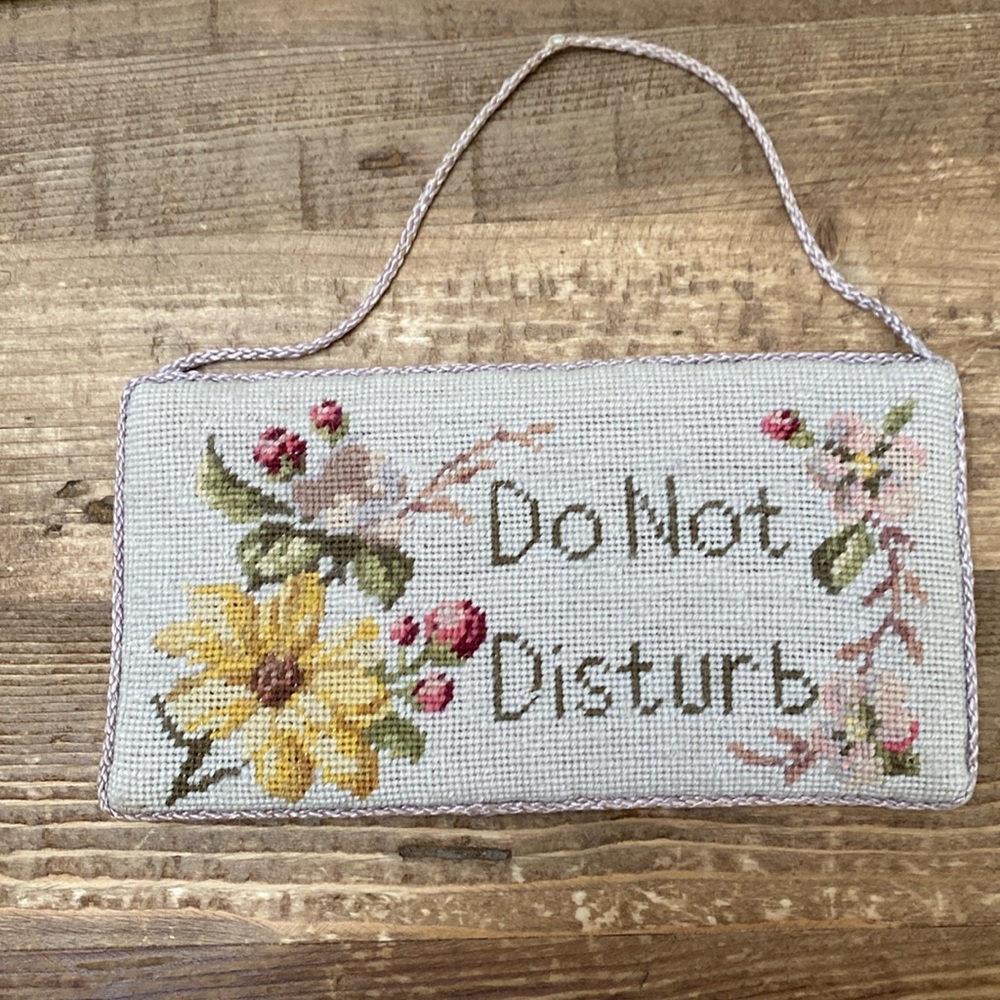 Vintage needlepoint “do not disturb “ sign